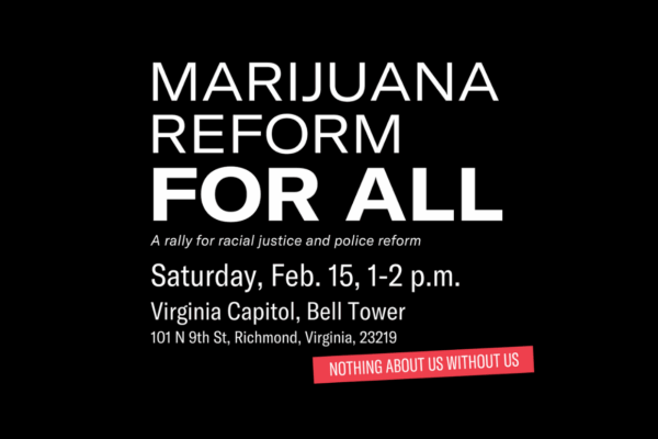 black background with the text "Marijuana reform for all, a rally for racial justice and police reform"