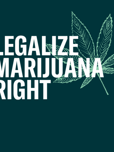 Dark green background with the text "legalize marijuana" in white