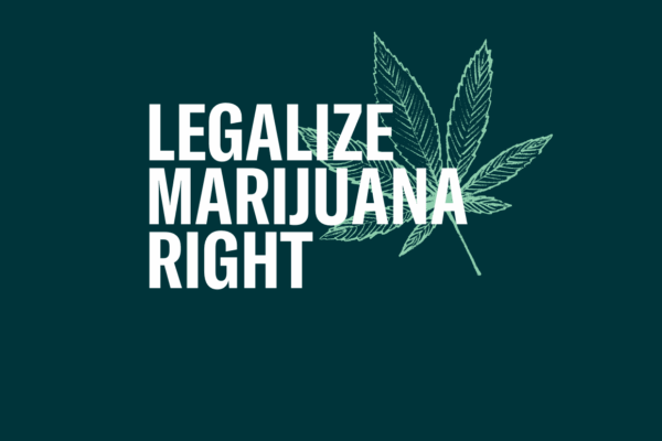Dark green background with the text "legalize marijuana" in white