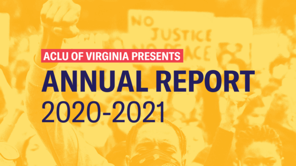 engraved photo of protesters raising their fists with the following text on top "ACLU of Virginia presents: Annual Report 2020-2021."