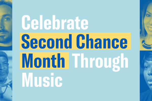 Graphic with the text "Celebrate Second Chance Month through music" front and center. The text is surrounded by photos of formerly incarcerated people who shared their songs for the playlist.