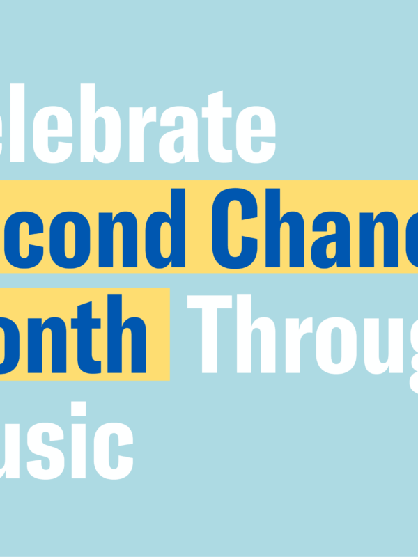 Graphic with the text "Celebrate Second Chance Month through music" front and center. The text is surrounded by photos of formerly incarcerated people who shared their songs for the playlist.