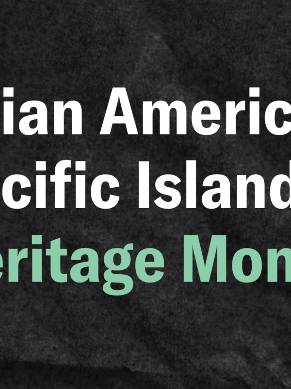 Black background with the text "Asian American Pacific Islander Heritage Month"