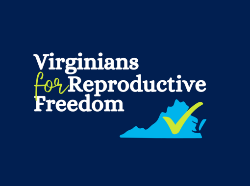 Over a blue background is text that says, "Virginians for Reproductive Freedom." In the bottom right corner is the state of Virginia with a checkmark in it.