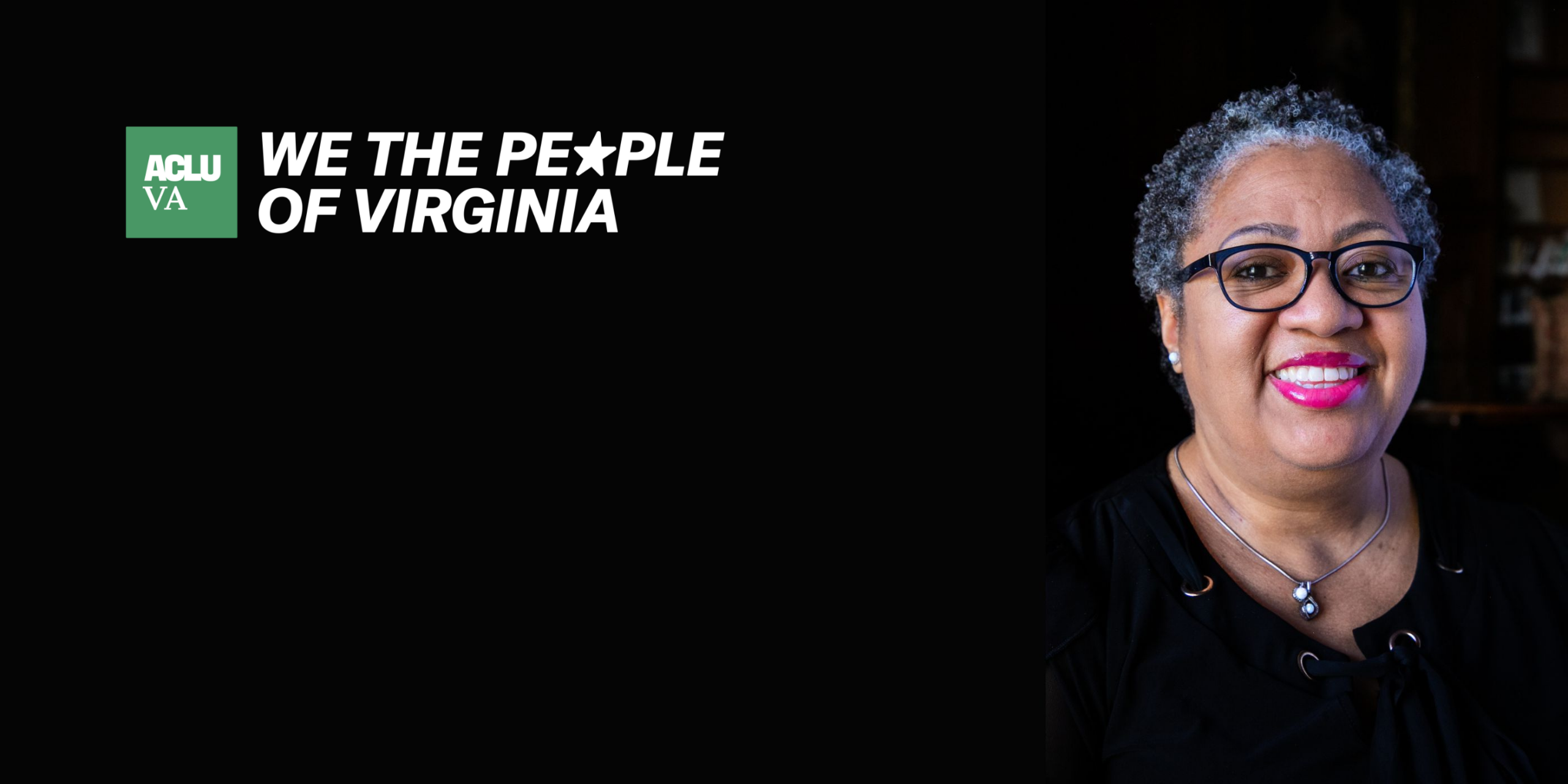 The text "We the People of Virginia" alongside ACLU of Virginia's logo is in the top right. To the right is a headshot of a Black woman smiling.