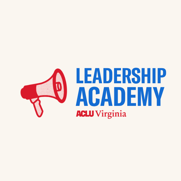 Leadership Academy. ACLU of Virginia. A Megaphone sits to the left.