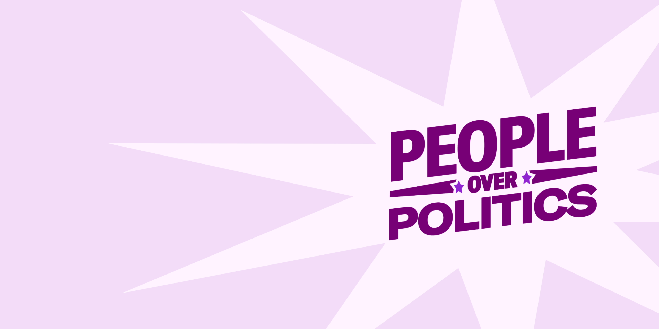 Over a purple background is large text that says "People over politics."