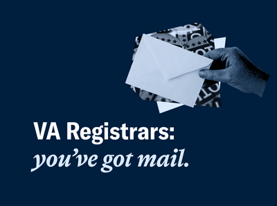 White and light blue text that reads "Virginia Registrars: you've got mail" over a dark blue background. A hand holding an unopened envelope is in the top right corner, and overlaps a photo of buttons that say "Voted" on them.