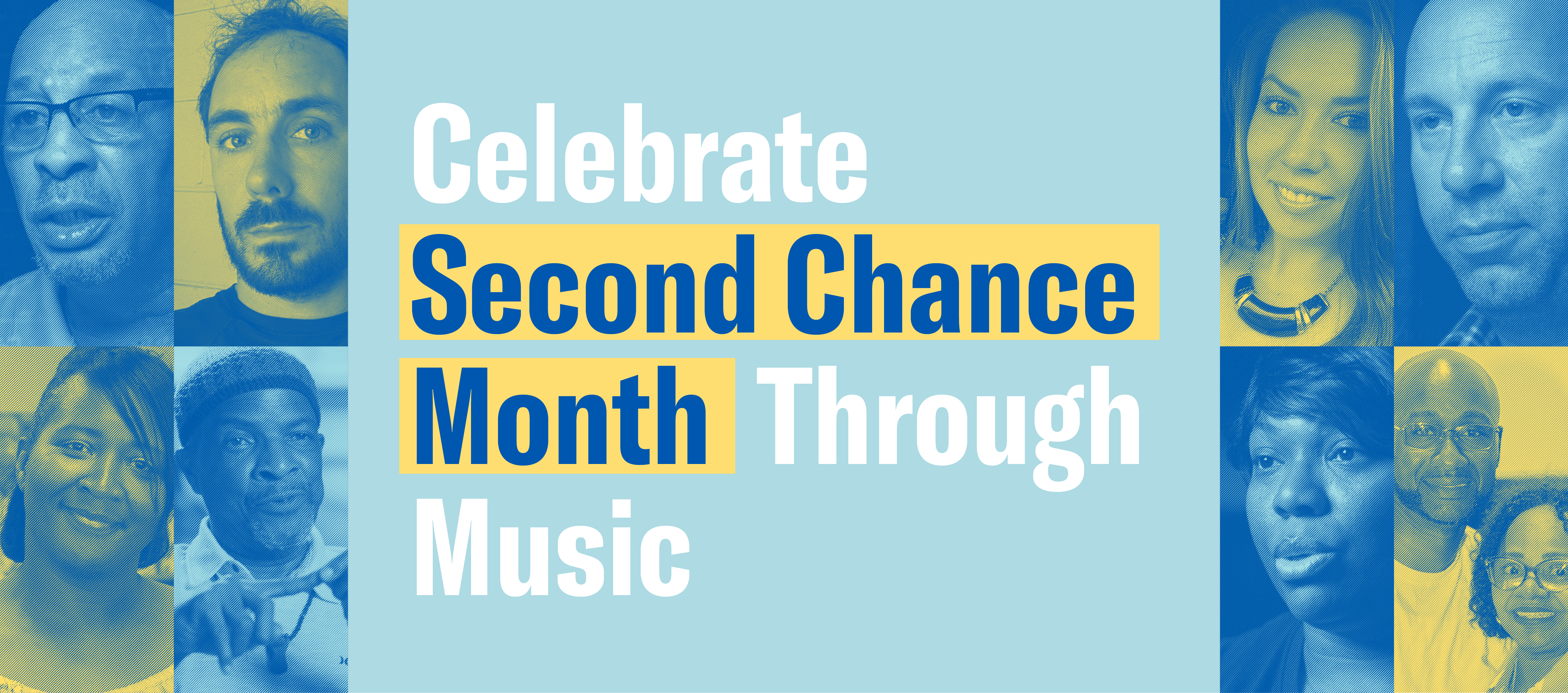 Graphic with the text "Celebrate Second Chance Month through music" front and center. The text is surrounded by photos of formerly incarcerated people who shared their songs for the playlist.