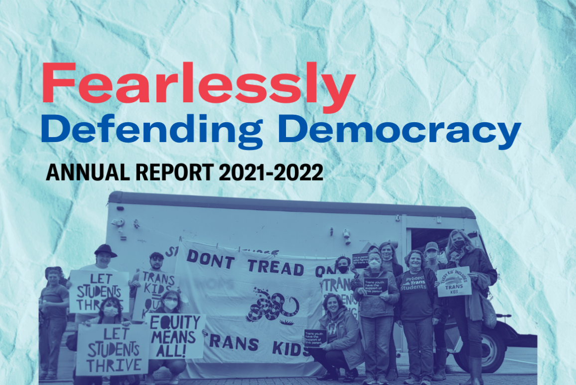 cover of our annual report that says "fearlessly defending democracy - annual report 2021-2022" 