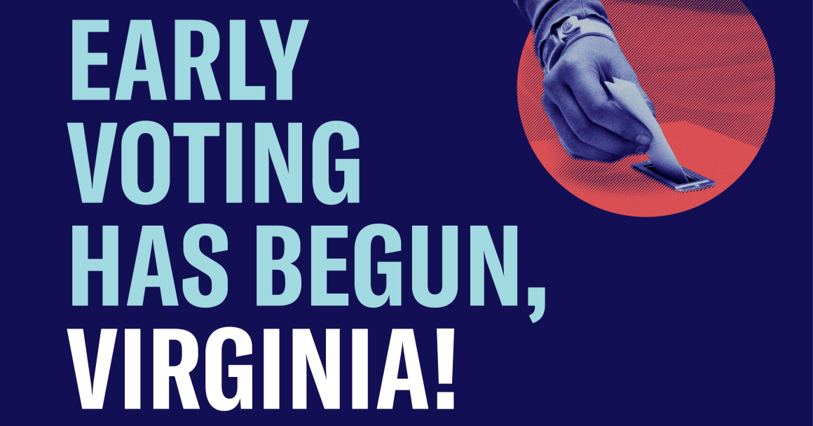 Navy blue background with the following text "Early voting has begun, Virginia" next to a hand holding a ballot symbol