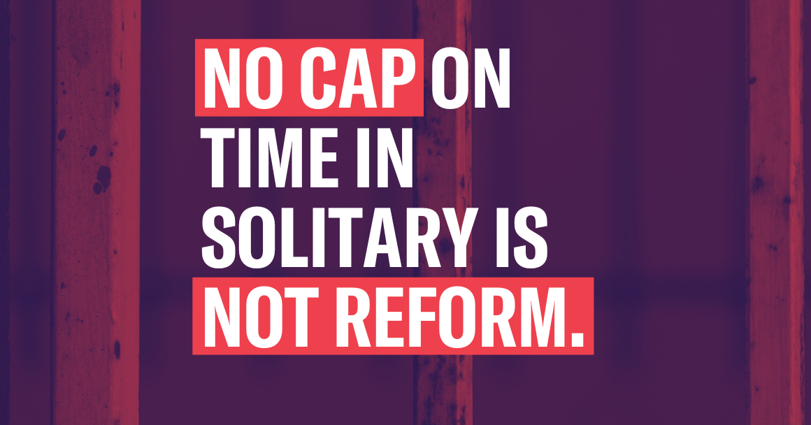 barbed wire background with the following text on top: "No cap on time in solitary is not reform."