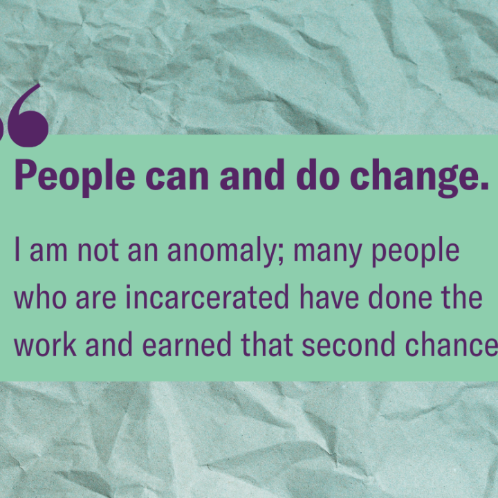 A quote from Courtney's blog post on light green paper with the text "People can and do change. I am not an anomaly, many people who are incarcerated have done the work and earned that second chance."