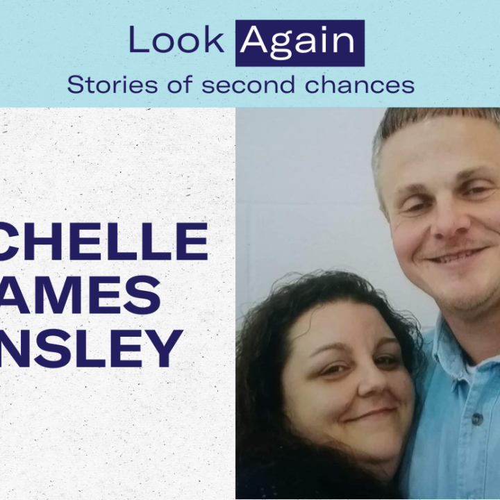 Text: "Look Again: Stories of Second Chances - Michelle & James Hensley" next to a photo of Michelle, a white woman with curly hair, and James, a white man one head taller than her and wearing a blue prison shirt. Both were smiling happily.