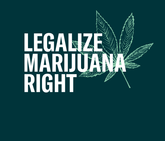 Dark green background with the text "legalize marijuana" in white