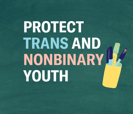 Green background with the text "protect trans and nonbinary youth"